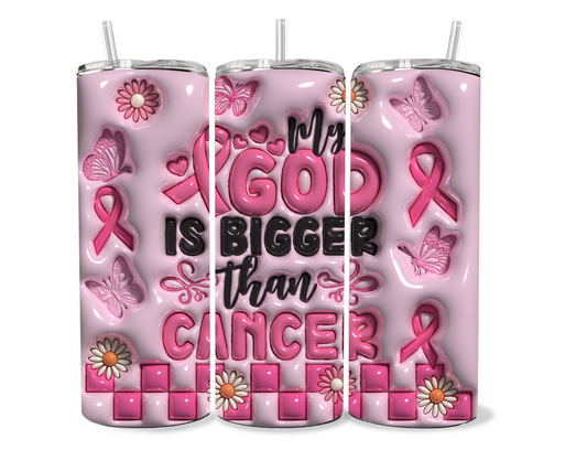 My God Is Bigger Than Cancer 3D Tumbler